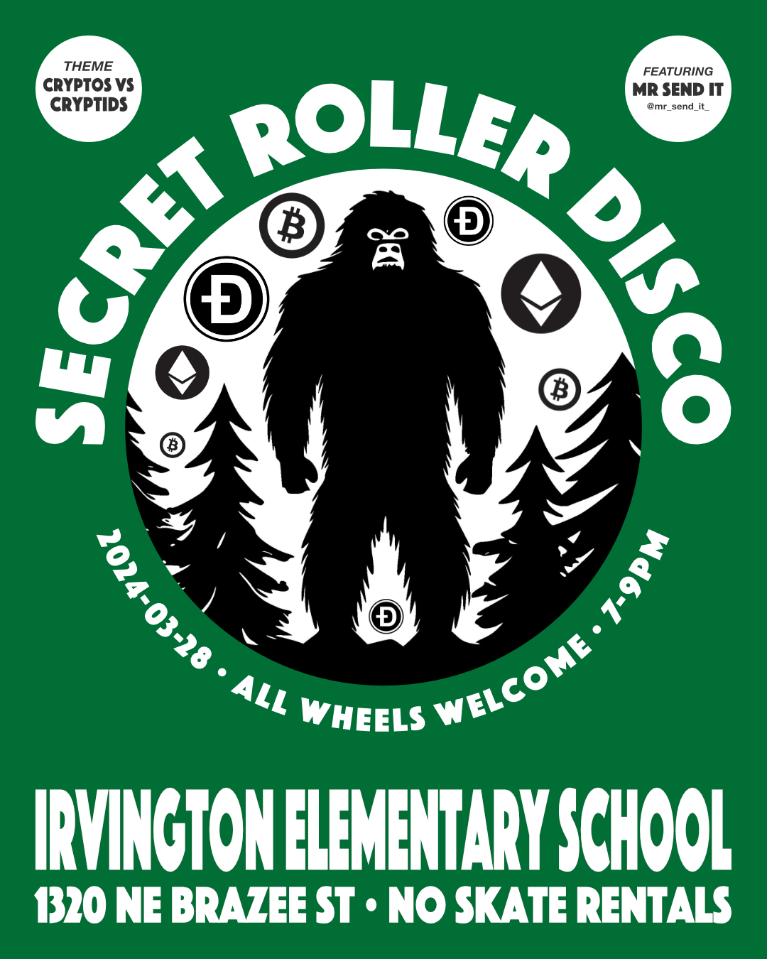 
        Flyer for Secret Roller Disco:
        Thursday, March 28, 2024, 7 to 9pm.
        Irvington Elementary School. Dress like a tech bro or a mythological creature! 1320 NE Brazee St. All wheels welcome.
        No Skate Rentals.
      