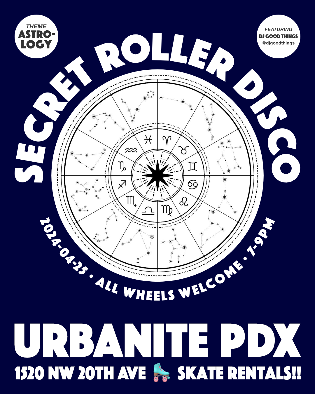 
        Flyer for Secret Roller Disco:
        Thursday, April 25, 2024, 7 to 9pm.
        URBANITE PDX.  1520 NW 20th Ave. All wheels welcome.
        Skate Rentals!
      