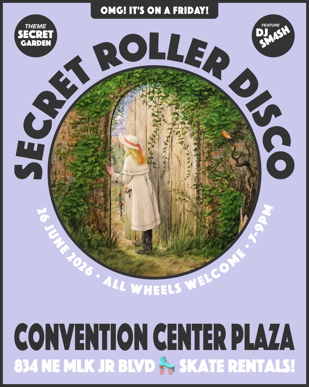
          Flyer for Secret Roller Disco:
          Friday, June 26, 2026, 7 to 9pm.
          Convention Center Plaza.  834 NE Martin Luther King Jr Blvd. All wheels welcome.
          Skate Rentals!
        