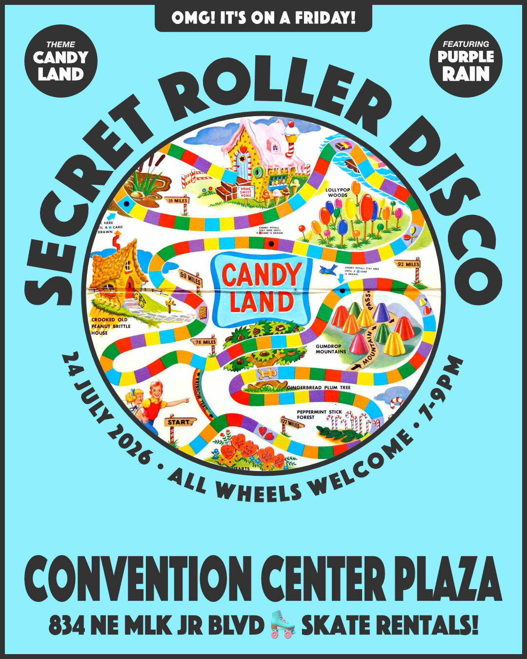 
          Flyer for Secret Roller Disco:
          Friday, July 24, 2026, 7 to 9pm.
          Convention Center Plaza.  834 NE Martin Luther King Jr Blvd. All wheels welcome.
          Skate Rentals!
        